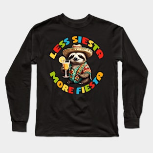 Cinco De Mayo Less Siesta More Fiesta Sloth Long Sleeve T-Shirt